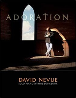 David Nevue - Adoration - Solo Piano Hymns Songbook